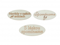 Nápis drev. " Elipsa-NAVZDY V NASICH SRDCIACH,SPOMINAME,S LASKOU SPOMINAME " 6cm